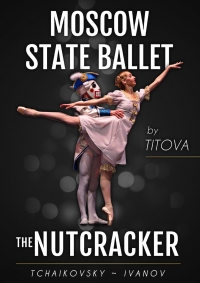 THE NUTCRACKER - Moscow State Ballet