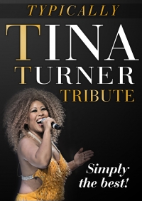 TINA TURNER TRIBUTE - Typically Tina!