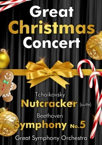 GREAT CHRISTMAS CONCERT </br>The Nutcracker, Tchaikovsky - Symphony No. 5, Beethoven