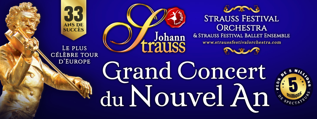 JOHANN STRAUSS Grand Concert du Nouvel An Strauss Festival Orchestra / Strauss Festival Ballet Ensemble