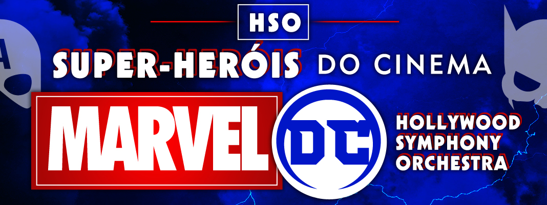 MARVEL y DC: Super heróis do cinema - Hollywood Symphony Orchestra